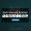 Dark Intervals Artefact 动态氛围铺底音色